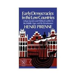 ISBN Early Democracies in the Low Countries: Urban Society and Political Conflict in the Middle Ages and livre politique Anglais