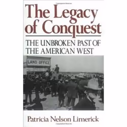 ISBN Legacy of Conquest : Unbroken Past of the American West, histoire, Anglais, Livre broché, 400 pages