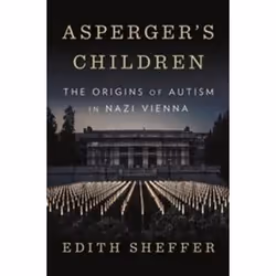 ISBN Asperger's Children : The Origins of Autism in Nazi Vienna, histoire, Anglais, Couverture rigide, 320 pages