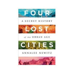ISBN Four Lost Cities: A Secret History of the Urban Age livre histoire Anglais Couverture rigide