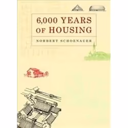 ISBN 6,000 Years of Housing, histoire, Anglais, 504 pages