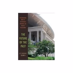 ISBN Future of the Past: A Conservation Ethic for Architecture, Urbanism, and Historic Preservation, Education, Anglais, Couv ...