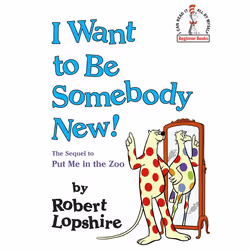 ISBN I Want to Be Somebody New!, Anglais, Couverture rigide, 48 pages