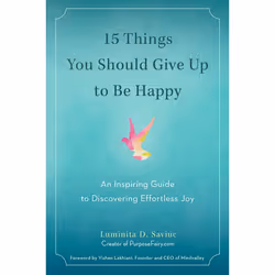 ISBN 15 Things You Should Give Up to Be Happy, Livre broché, 208 pages
