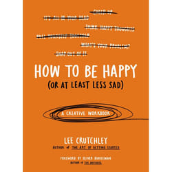 ISBN How to Be Happy (Or at Least Less Sad) livre