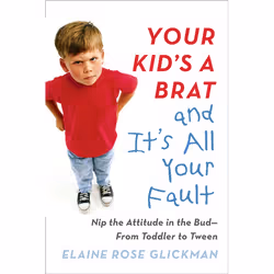 ISBN Your Kid’s a Brat and It’s All Your Fault, Fiction, Anglais, Livre broché, 320 pages