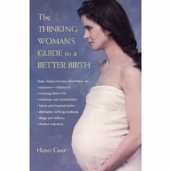 ISBN The Thinking Woman’s Guide to a Better Birth, Livre broché, 384 pages