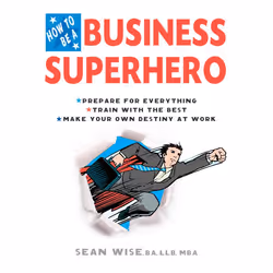 ISBN How to Be a Business Superhero, Livre broché, 272 pages
