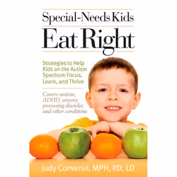 ISBN Special-Needs Kids Eat Right, nourriture &amp; boisson, Anglais, Livre broché, 304 pages