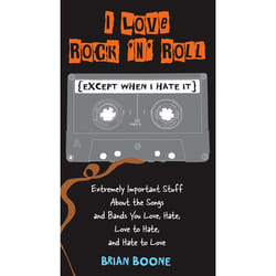 ISBN I Love Rock ‘n’ Roll (Except When I Hate It) livre Livre broché 224 pages