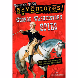 ISBN George Washington’s Spies (Totally True Adventures), Anglais, Livre broché, 112 pages