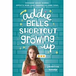 ISBN Addie Bell’s Shortcut to Growing Up, Anglais, Livre broché, 368 pages