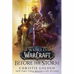 ISBN Before the Storm (World of Warcraft): 4, Roman, Anglais, Couverture rigide, 304 pages