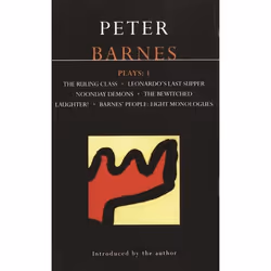 ISBN Barnes Plays: 1 (The Ruling Class; Leonardo's Last Supper; Noonday Demons; The Bewitched; Laughter!; Barnes' People: Eig ...