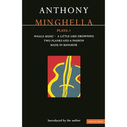 ISBN Minghella Plays: 1 (Whale Music; A Little Like Drowning; Two Planks and a Passion; Made in Bangkok)