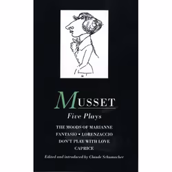 ISBN Musset: Five Plays (Moods of Marianne; Fantasio; Lorenzaccio; Don't Play with Love; Caprice), Anglais, Livre broché, 352 ...