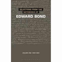 ISBN Selections from the Notebooks Of Edward Bond (Volume One 1959-1980), Anglais, Couverture rigide, 236 pages