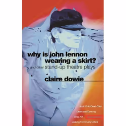 ISBN Why Is John Lennon Wearing a Skirt? (and Other Stand-up Theatre Plays), Anglais, Livre broché, 160 pages