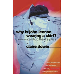 ISBN Why Is John Lennon Wearing a Skirt? (and Other Stand-up Theatre Plays)
