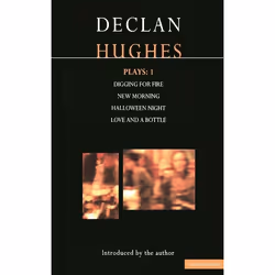 ISBN Hughes Plays:1 (Digging for Fire; New Morning; Halloween Night; Love and a Bottle), Anglais, Livre broché, 304 pages