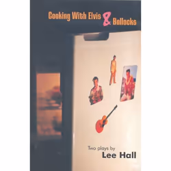 ISBN Cooking With Elvis' & 'Bollocks', Théatre, Anglais, Livre broché, 128 pages