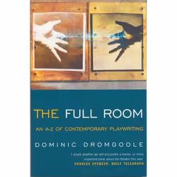 ISBN The Full Room, (An A-Z of Contemporary Playwriting), Anglais, Livre broché, 224 pages