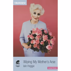 ISBN Wiping My Mother's ***E, Théatre, Anglais, Livre broché, 128 pages