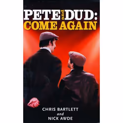 ISBN Pete And Dud: Come Again (Come Again), Théatre, Anglais, Livre broché, 112 pages