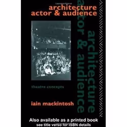 ISBN ARCHITECTURE, ACTOR AND AUDIENCE, Anglais, 192 pages