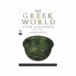 ISBN GREEK WORLD AFTER ALEXANDRIA 323-30 B.C., histoire, Anglais, 599 pages