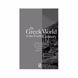 ISBN GREEK WORLD IN THE FOURTH CENTURY, histoire, Anglais, 320 pages