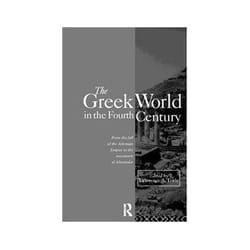 ISBN GREEK WORLD IN THE FOURTH CENTURY livre histoire Anglais