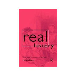ISBN Real History: Reflections on Historical Practice livre histoire Anglais