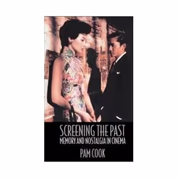 ISBN Screening the Past: Memory and Nostalgia in Cinema, TV &amp; radio, Anglais, Livre broché, 240 pages