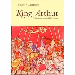 ISBN King Arthur : Truth Behind Legend, histoire, Anglais, Livre broché, 288 pages