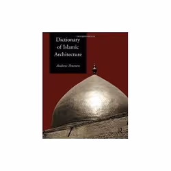 ISBN Dictionary of Islamic Architecture, Education, Anglais, 342 pages