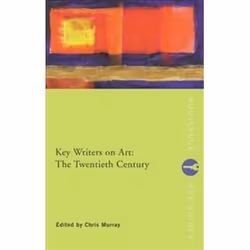 ISBN Key Writers On Art : The Twentieth Century, Art & design, Anglais, Livre broché, 336 pages