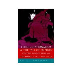 ISBN Ethnic Nationalism and the Fall of Empires: Central Europe, Russia and the Middle East, 1914-1923 livre politique Anglais