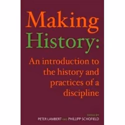 ISBN Making History : Introduction to the Practices of History, histoire, Anglais, Livre broché, 328 pages