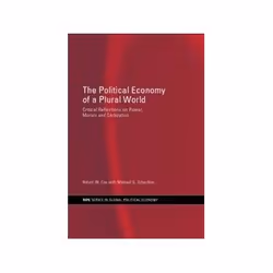 ISBN Political Economy of a Plural World: Critical Reflections on Power Morals and Civilisation, Business & finance, Anglais, ...