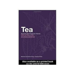 ISBN Tea: Bioactivity and Therapeutic Potential: Medicinal and Aromatic Plants - Industrial Profiles Couverture rigide