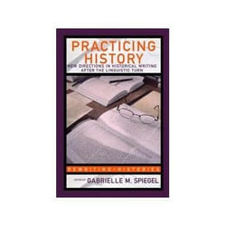 ISBN Practicing History: New Directions in Historical Writing livre histoire Anglais