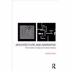 ISBN Architecture and Narrative : Formation of Space and Cultural Meaning in Buildings, Anglais, 304 pages