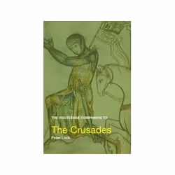 ISBN Routledge Companion to the Crusades, politique, Anglais, 544 pages