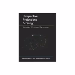 ISBN Perspective, Projections and Design: Technologies of Architectural Representation, Art &amp; design, Anglais, 208 pages