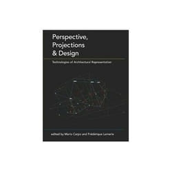 ISBN Perspective, Projections and Design: Technologies of Architectural Representation livre Art & design Anglais