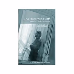 ISBN Director's Craft: A Handbook for the Theatre, Théatre, Anglais, 246 pages