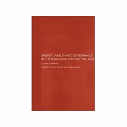 ISBN Energy, Wealth and Governance in the Caucasus and Central Asia, politique, Anglais, 304 pages