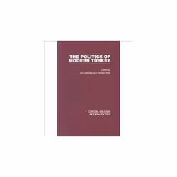 ISBN Politics of Modern Turkey: Critical Issues in Modern Politics, histoire, Anglais, 1680 pages