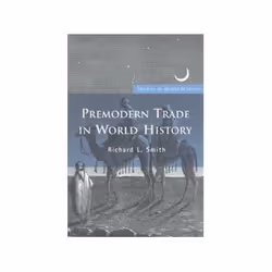 ISBN Premodern Trade in World History, histoire, Anglais, 176 pages